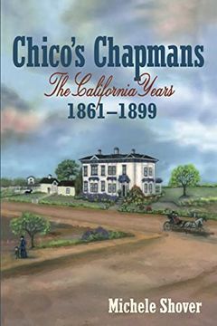portada Chico's Chapmans: The California Years 1861-1899 (en Inglés)