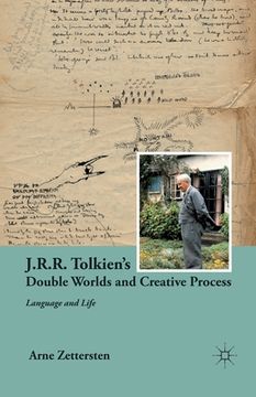 portada J.R.R. Tolkien's Double Worlds and Creative Process: Language and Life (en Inglés)
