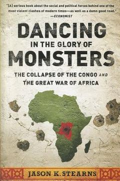 portada dancing in the glory of monsters: the collapse of the congo and the great war of africa (in English)