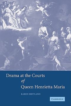 portada Drama at the Courts of Queen Henrietta Maria (in English)