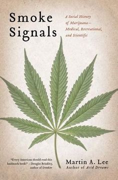 portada smoke signals: a social history of marijuana - medical, recreational and scientific (in English)