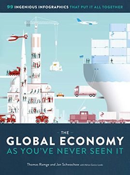 portada The Global Economy as You've Never Seen it: 99 Ingenious Infographics That put it all Together 