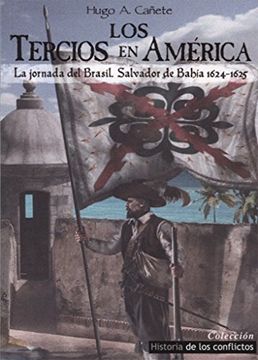 portada Los Tercios en América: La Jornada de Brasil, Salvador de Bahía 1624-1625