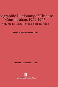 portada Biographic Dictionary of Chinese Communism, 1921–1965, Volume ii: Lo Jui-Ch'ing – yun Tai-Ying (Harvard East Asian Series) (en Inglés)