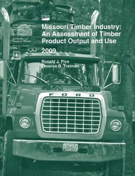 portada Missouri Timber Industry: An Assessment of Timber Product Output and Use 2009