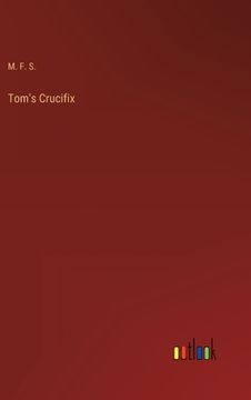 portada Tom's Crucifix (en Inglés)