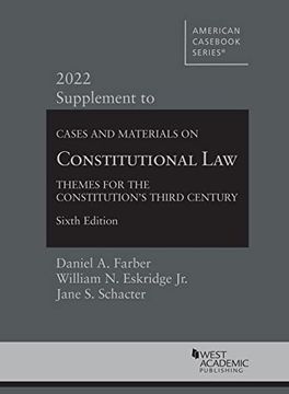 portada Cases and Materials on Constitutional Law: Themes for the Constitution'S Third Century, 6Th, 2022 Supplement (American Casebook Series) 