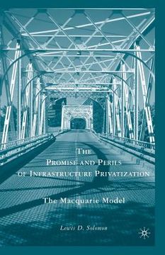portada The Promise and Perils of Infrastructure Privatization: The Macquarie Model (in English)