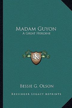 portada madam guyon: a great heroine