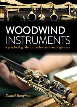 portada Woodwind Istruments: A Practical Guide for Technicians (in English)