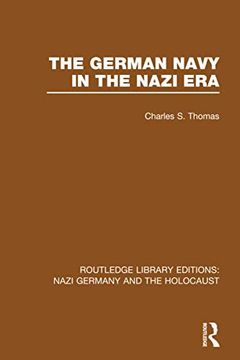 portada The German Navy in the Nazi Era (Rle Nazi Germany & Holocaust) (en Inglés)