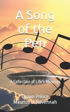 portada A Song of the Pen: A Collection of Life's Musings (en Inglés)