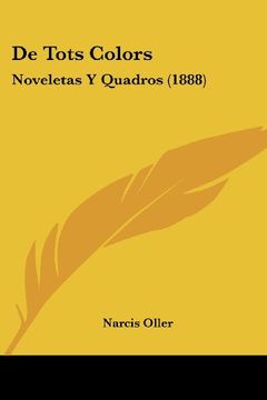 portada De Tots Colors: Noveletas y Quadros (1888)
