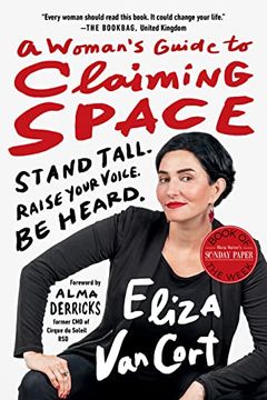 portada A Woman's Guide to Claiming Space: Stand Tall. Raise Your Voice. Be Heard. 