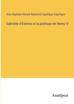 portada Gabrielle d'Estrees et la politique de Henry IV (en Francés)