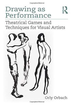 portada Drawing as Performance: Theatrical Games and Techniques for Visual Artists (en Inglés)