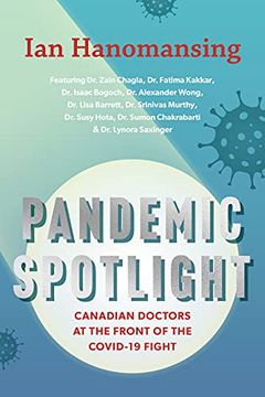 portada Pandemic Spotlight: Canadian Doctors at the Front of the Covid-19 Fight (en Inglés)