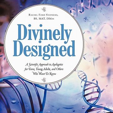 portada divinely designed: a scientific approach to apologetics for teens, young adults, and others who want to know (in English)