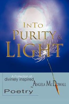 portada into purity & light: a collection of divinely inspired poetry (in English)