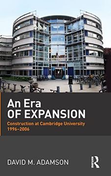 portada An era of Expansion: Construction at the University of Cambridge 1996–2006 (in English)