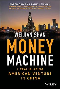 portada Money Machine: A Trailblazing American Venture in China (en Inglés)