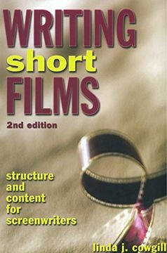 portada Writing Short Films: Structure and Content for Screenwriters (in English)