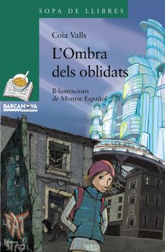 portada L ' Ombra Dels Oblidats (Llibres Infantils i Juvenils - Sopa de Llibres. Sèrie Verda) (in Catalá)