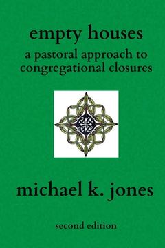portada Empty Houses: A Pastoral Approach to Congregational Closures (in English)