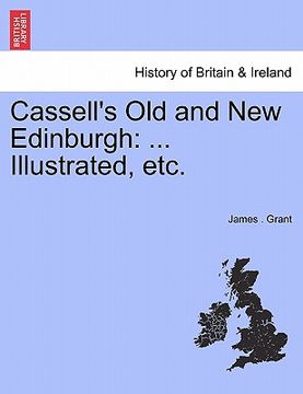 portada cassell's old and new edinburgh: ... illustrated, etc. (en Inglés)