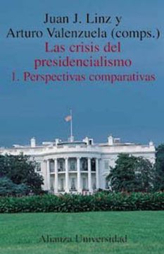 portada Las Crisis del Presidencialismo. 1. Perspectivas Comparativas (Alianza Universidad (Au)) (in Spanish)