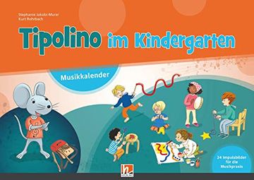 portada Tipolino im Kindergarten. Paket (Musikkalender, Begleitband und Audio-Cd Inkl. Helbling Media App) (en Alemán)