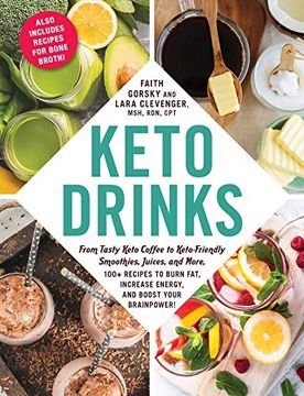 portada Keto Drinks: From Tasty Keto Coffee to Keto-Friendly Smoothies, Juices, and More, 100+ Recipes to Burn Fat, Increase Energy, and Boost Your Brainpower! (en Inglés)