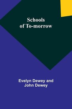 portada Schools of to-morrow (en Inglés)