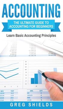 portada Accounting: The Ultimate Guide to Accounting for Beginners - Learn the Basic Accounting Principles (en Inglés)