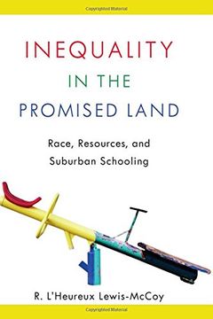 portada Inequality in the Promised Land: Race, Resources, and Suburban Schooling