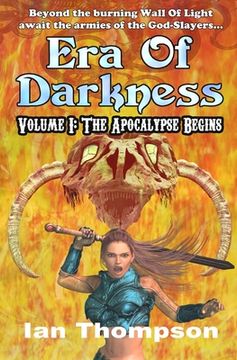 portada Era Of Darkness: Volume I: The Apocalypse Begins (en Inglés)
