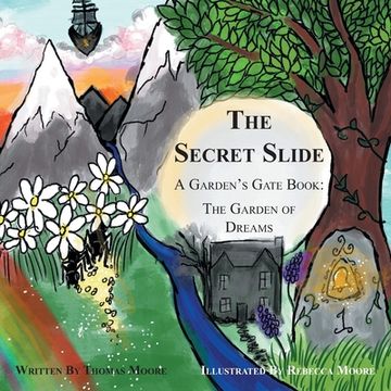 portada The Secret Slide: A Garden's Gate Book: The Garden of Dreams (en Inglés)