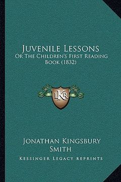 portada juvenile lessons: or the children's first reading book (1832) (en Inglés)