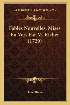 portada Fables Nouvelles, Mises En Vers Par M. Richer (1729) (en Francés)