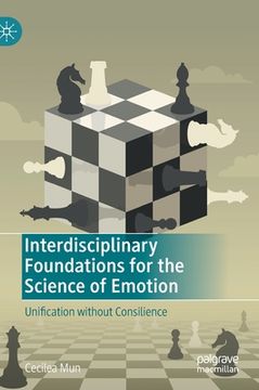 portada Interdisciplinary Foundations for the Science of Emotion: Unification Without Consilience (en Inglés)
