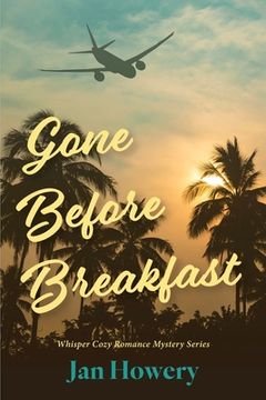portada Gone Before Breakfast: When a loved one disappears, you know you're alone.