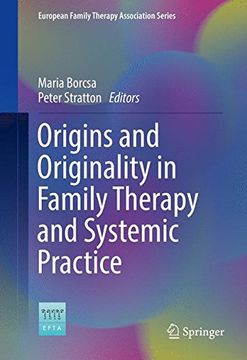 portada Origins and Originality in Family Therapy and Systemic Practice (European Family Therapy Association Series)