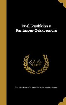 portada Duel' Pushkina s Dantesom-Gekkerenom (in Russian)