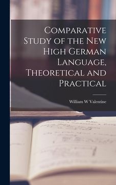 portada Comparative Study of the New High German Language, Theoretical and Practical (en Inglés)