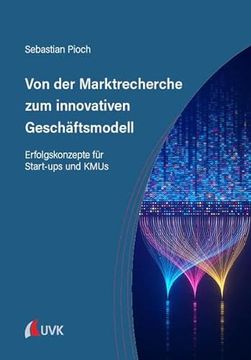 portada Von der Marktrecherche zum Innovativen Geschäftsmodell (en Alemán)