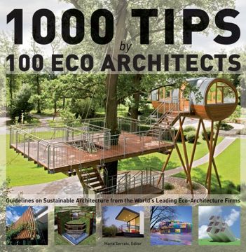 portada 1000 Tips by 100 eco Architects: Guidelines on Sustainable Architecture From the World's Leading Eco-Architecture Firms 