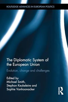 portada The Diplomatic System of the European Union: Evolution, Change and Challenges (Routledge Advances in European Politics) (in English)