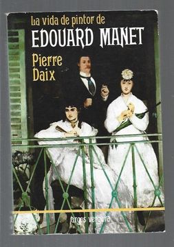portada Vida de Pintor de Edouard Manet, la