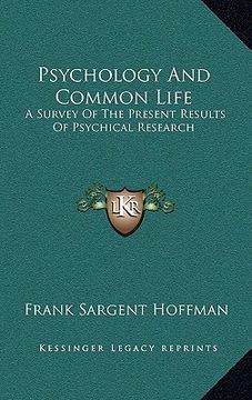 portada psychology and common life: a survey of the present results of psychical research (en Inglés)