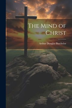 portada The Mind of Christ (en Inglés)